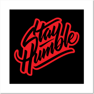 Stay Humble Posters and Art